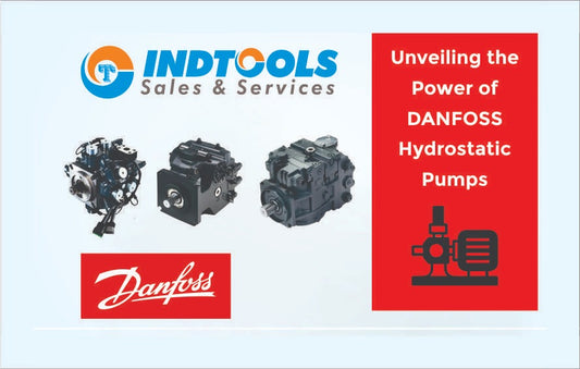 Unveiling-the-Power-of-Danfoss-Hydrostatic-Pumps Indtools Sales & Services