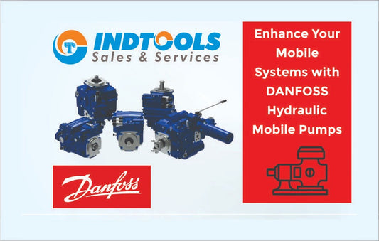 Enhance-Your-Mobile-Systems-with-Danfoss-Hydraulic-Pumps-A-Comprehensive-Guide Indtools Sales & Services